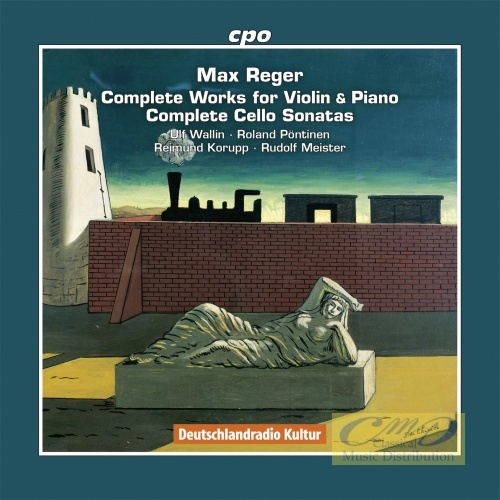 Reger: Complete Works for Violin & Piano Complete Cello Sonatas